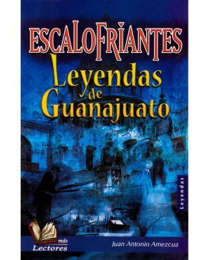 Portada de Escalofriantes leyendas de Guanajuato