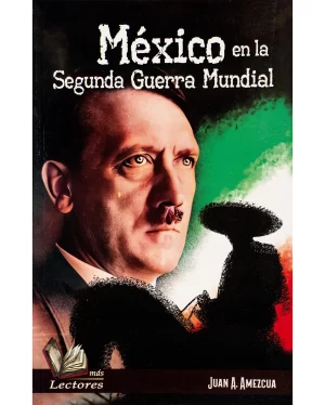 Portada de México en la Segunda Guerra Mundial